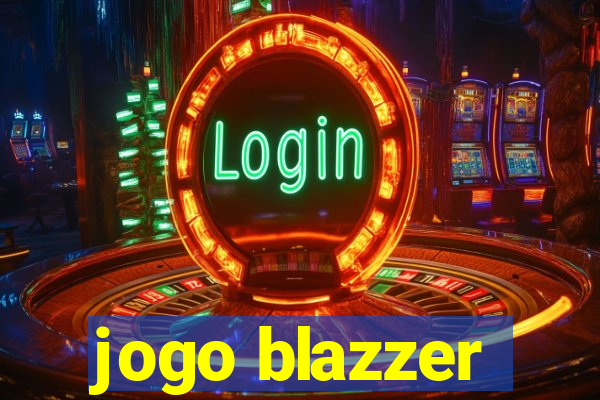 jogo blazzer